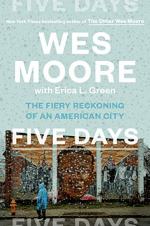 Five Days by Erica L. Green and Wes Moore 