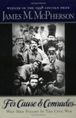 For Cause and Comrades: Why Men Fought in the Civil War by James M. McPherson