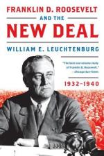 Franklin D. Roosevelt and the New Deal, 1932-1940 by William E. Leuchtenburg