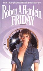 Friday (novel) by Robert A. Heinlein