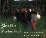 From Slave Ship to Freedom Road by Julius Lester