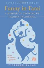 Funny in Farsi: A Memoir of Growing Up Iranian in America by Firoozeh Dumas