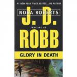 Glory in Death by Nora Roberts