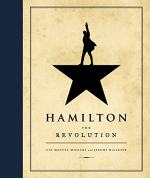 Hamilton: The Revolution by Jeremy McCarter and Lin-Manuel Miranda