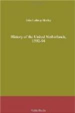History of the United Netherlands, 1592 by John Lothrop Motley