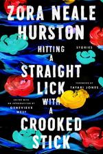 Hitting a Straight Lick With a Crooked Stick by Zora Neale Hurston