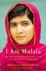 I Am Malala: The Girl Who Stood Up For Education and Was Shot by the Taliban by Malala Yousafzai