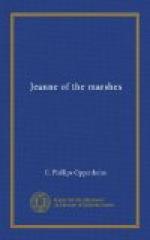 Jeanne of the Marshes by E. Phillips Oppenheim
