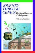 Journey Through Genius: The Great Theorems of Mathematics by William Dunham (mathematician)