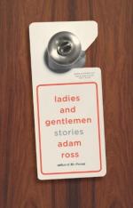 Ladies and Gentlemen by Adam Ross