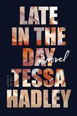 Late in the Day by Tessa Hadley