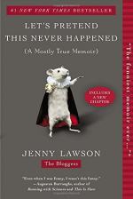 Let's Pretend This Never Happened  by Jenny Lawson