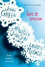Let It Snow: Three Holiday Romances by John Green