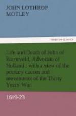 Life and Death of John of Barneveld, Advocate of Holland : with a view of the primary causes and movements of the Thirty Years' War, 1619-23