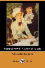 Margret Howth: A Story of To-Day by Rebecca Harding Davis