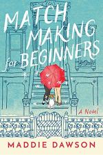 Matchmaking For Beginners by Maddie Dawson