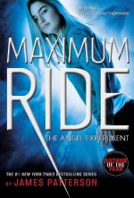 Maximum Ride: The Angel Experiment by James Patterson