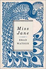 Miss Jane by Watson, Brad 