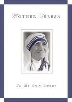 Mother Teresa, in My Own Words by Mother Teresa