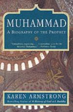 Muhammad: A Biography of the Prophet by Karen Armstrong