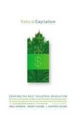 Natural Capitalism: Creating the Next Industrial Revolution by Paul Hawken