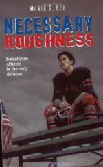 Necessary Roughness by Marie G. Lee