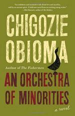 Orchestra of Minorities by Chigozie Obioma