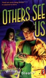 Others See Us by William Sleator