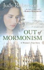Out of Mormonism: A Woman's True Story by Judy Robertson