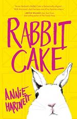 Rabbit Cake by Hartnett, Annie 