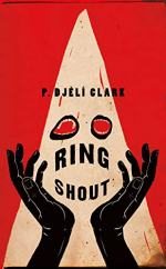 Ring Shout by P. Djèlí Clar