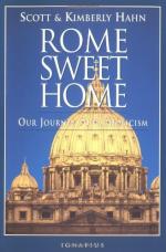 Rome Sweet Home: Our Journey to Catholicism by Scott Hahn