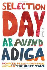 Selection Day: A Novel by Aravind Adiga