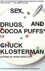 Sex, Drugs, and Cocoa Puffs: A Low Culture Manifesto by Chuck Klosterman