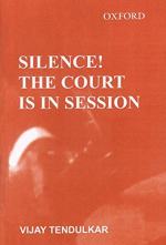Silence! The Court Is in Session by Priya Adarkar Vijay Tendulkar