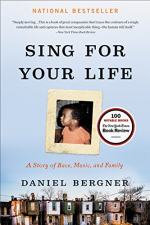 Sing For Your Life by Daniel Bergner