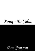 Song: To Celia by Ben Jonson