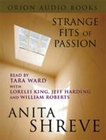 Strange Fits of Passion by Anita Shreve