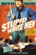 Stupid White Men by 