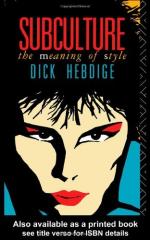 Subculture, the Meaning of Style by Dick Hebdige