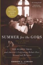 Summer for the Gods: The Scopes Trial and America's Continuing Debate Over Science and Religion by Edward Larson