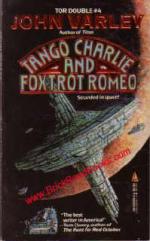 Tango Charlie and Foxtrot Romeo by John Varley