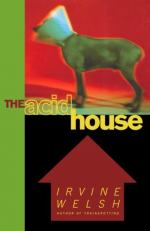 The Acid House by Irvine Welsh