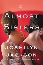 The Almost Sisters by Jackson, Joshilyn 