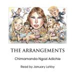 The Arrangements by Chimamanda Ngozi Adichie
