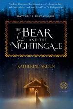 The Bear and the Nightingale by Arden, Katherine 