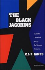 The Black Jacobins by James, C.L.R.