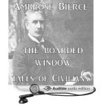 The Boarded Window by Ambrose Bierce