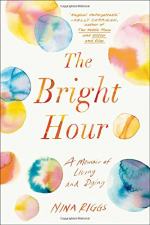 The Bright Hour by Riggs, Nina