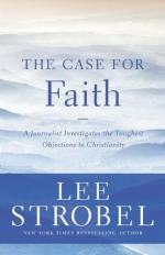 The Case For Faith by Lee Strobel